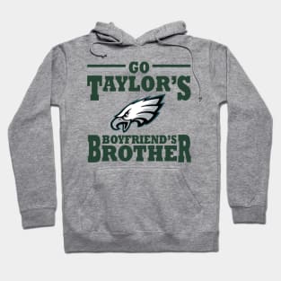 Go Taylor's Boyfriend's Brother Hoodie